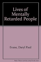 Lives of Mentally Retarded People 0865312702 Book Cover