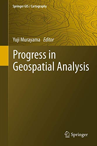 Progress in Geospatial Analysis (Springer Gis / Cartography) view 2