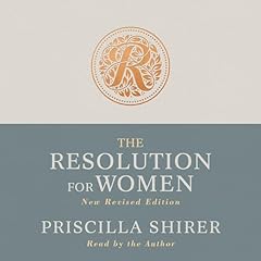 The Resolution for Women, New Revised Edition Audiolibro Por Priscilla Shirer arte de portada