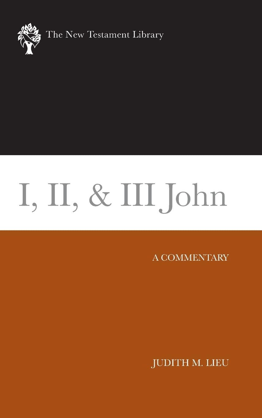 Buy I, II, & III John: A Commentary (New Testament Library) โ BookShops.in
