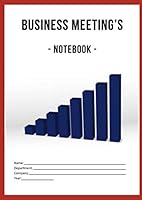 Business Meeting's - Notebook - : (A4, Back Cover - Red) to Help You in Your Business Work! to Do Your Best! - Entrepreneurs, Startupers, Small Companies, Big Companies, Directors, Managers, Departmen 1660179084 Book Cover