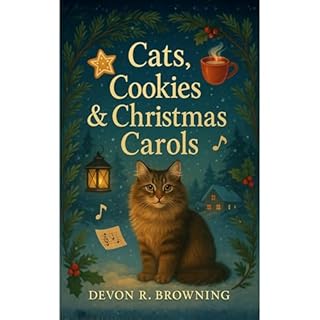 Cats, Cookies & Christmas Carols Audiobook By Devon Browning cover art