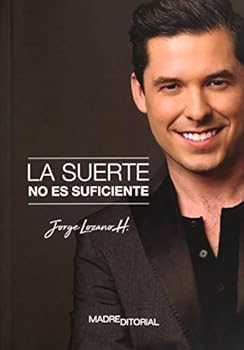 La suerte no es suficiente (Spanish Edition)