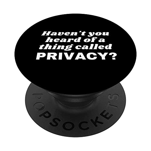 Privacy Worldwide Leave Alone Rights Funny Tour PopSockets Swappable PopGrip, Black