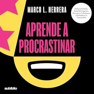Aprende a procrastinar Audiolibro Por Marco L. Herrera arte de portada