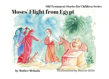 Paperback Moses' Flight from Egypt (Old Testament Stories for Children) Book