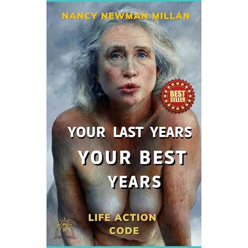 YOUR LAST YEARS, YOUR BEST YEARS Audiolibro Por Nancy Newman Millán arte de portada