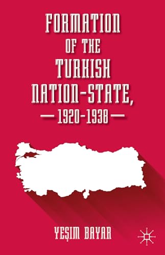 Formation of the Turkish Nation-State, 1920–1938