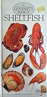 A Gourmet's Guide to Shellfish 0895868504 Book Cover
