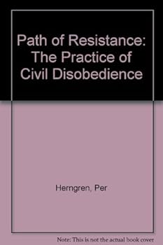 Hardcover Path of Resistance: The Practice of Civil Disobedience Book