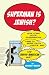 Superman Is Jewish?: How Comic Book Superheroes Came to Serve Truth, Justice, and the Jewish-American Way