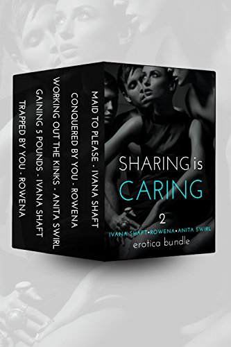 Sharing is Caring 2: Erotica Bundle (Sexy Anthologies)