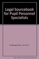 Legal Sourcebook for Pupil Personnel Specialists 0398051127 Book Cover