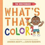 The Questioneers: What's That Color?: A Board Book