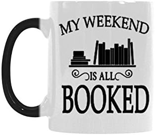 My Weekend Is All Booked Morphing Coffee Mug or Tea Cup - 11 ounces