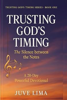 Paperback Trusting God’s Timing – The Silence Between the Notes: A 28-day devotional series (Trusting God's Timing - The Sacred Between) Book