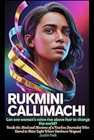 Rukmini Callimachi Can One Woman’s Voice Rise Above Fear to Change the World?: Inside the Mind and Missions of a Fearless Journalist Who Dared to Shine Light Where Darkness Reigned B0GX69F7H6 Book Cover