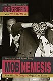 Mob Nemesis: How the FBI Crippled Organized Crime