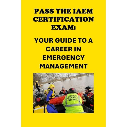 Pass the IAEM Certification Exam: Your Guide to a Career in Emergency Management by Philip Martin McCaulay episode artwork