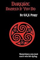 Damned If You Do 151474757X Book Cover