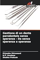Gestione di un dente parodontale senza speranza - Da senza speranza a speranza (Italian Edition) 6208779499 Book Cover