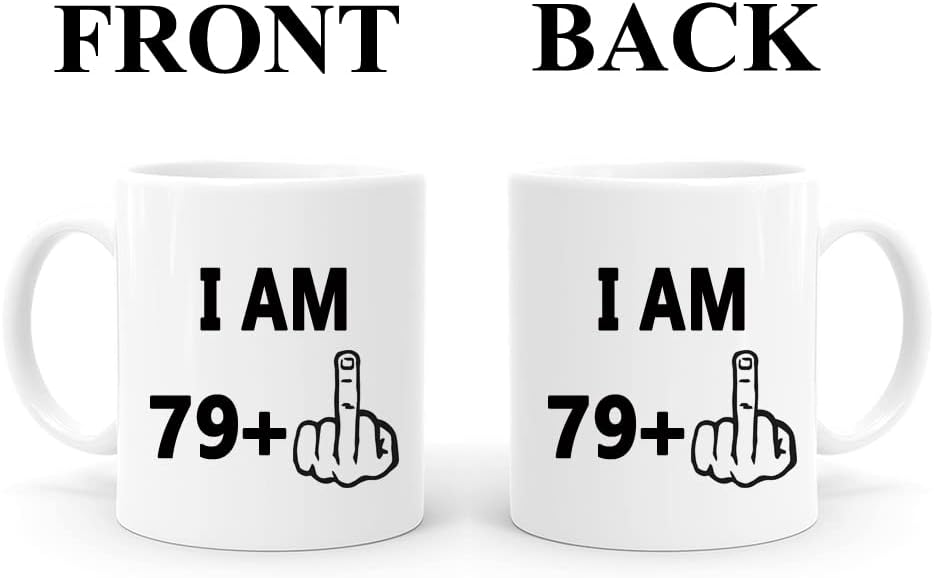 80th Birthday Gifts for Women Men Coffee Mugs - I Am 79 Plus Middle Finger Gifts - 1945 Years Old Birthday Gift for Dad, Mom, Husband, Wife, Grandma, Grandpa Eightieth Birthday (80th Birthday) - Image 2
