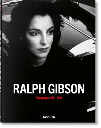 Ralph Gibson. Photographs 1960–2024 (Multilingual Edition)