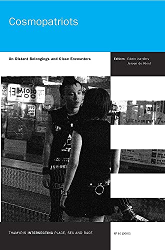 Cosmopatriots: On Distant Belongings and Close Encounters (Thamyris Instersecting: Place, Sex, and Race)