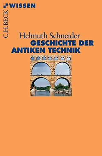 Geschichte der antiken Technik Geschichte der antiken Technik