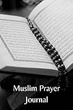 Muslim Prayer Journal: Track Your Progress I Learn and Set Up I Study the Quran