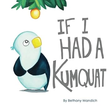 Paperback If I Had A Kumquat Book