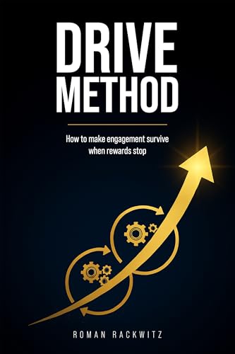 Drive Method: How to Make Engagement Survive When Rewards Stop