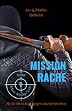  MISSION RACHE: Als Ex-Elitesoldat gegen das Verbrechen (Die Marc König-Serie, Band 1)