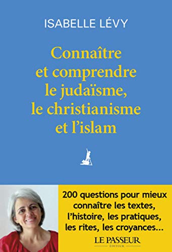 Connaître et comprendre le judaïsme, le christianisme...
