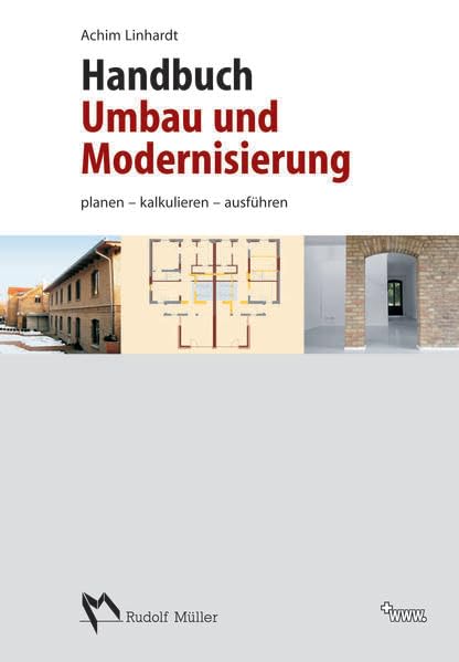 Handbuch Umbau Modernisierung: Planen, kalkulieren, ausführen