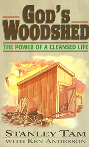 God's Woodshed: The Power of a Cleansed Life