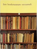 Een boekmuseum verzamelt: Aanwinsten 1987-1991 verworven tijdens het directoraat van dr. J. Offerhaus : [tentoonstelling ... Rijksmuseum ... ... 14 mei t/m 25 juli 1992] (Dutch Edition) 9060117956 Book Cover