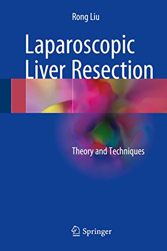 Laparoscopic Liver Resection: Theory and Techniques view 2