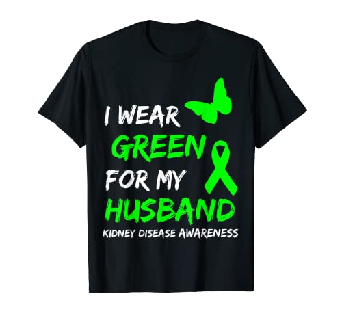 Kidney Disease I Wear Green For My Husband Ribbon Camiseta