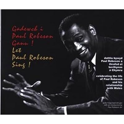 Gadewch i Paul Robeson Ganu!/Let Paul Robeson Sing!