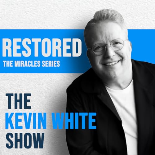 『The Kevin White Show E239 (RESTORED) THE MIRACLES SERIES』のカバーアート
