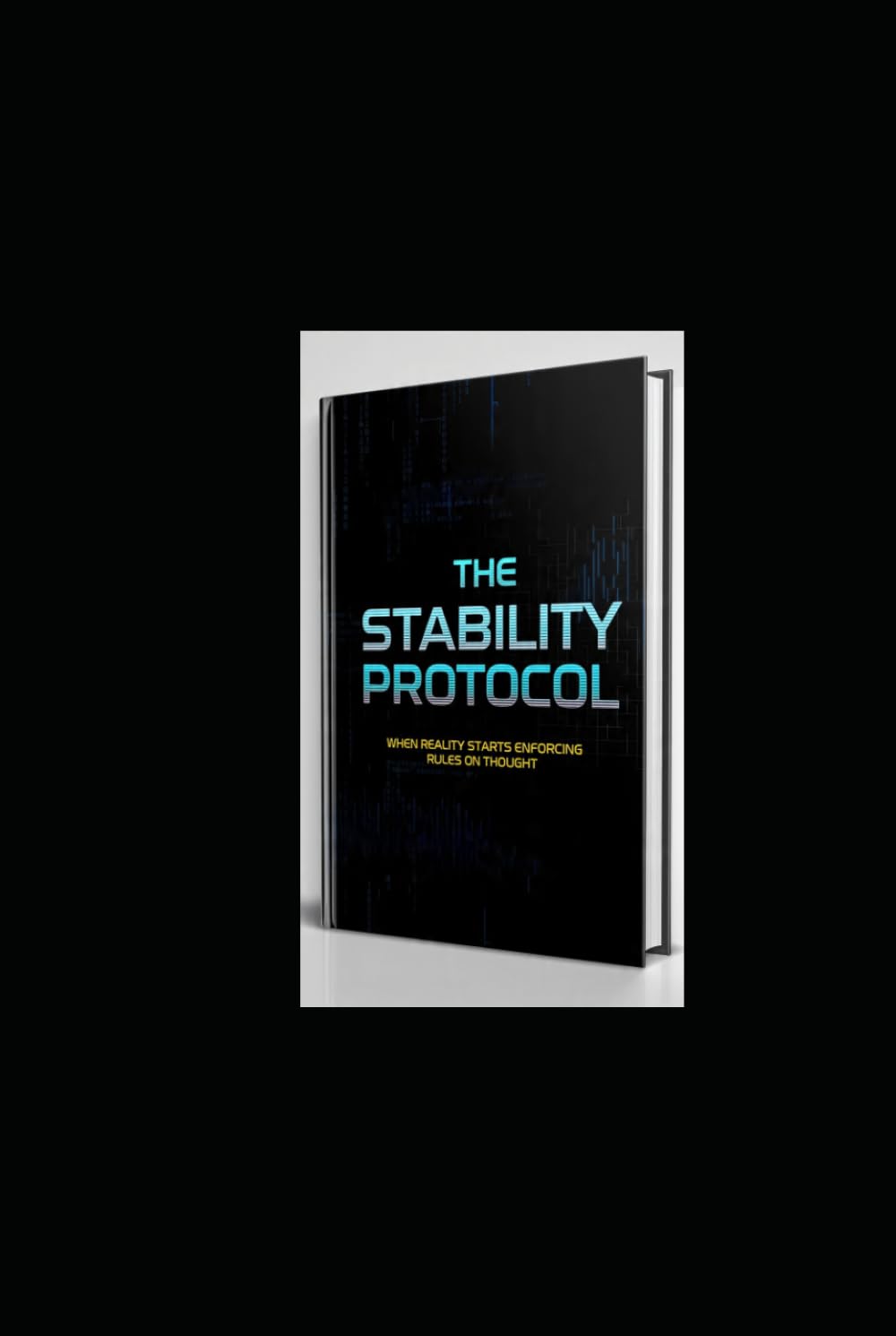 THE STABILITY PROTOCOL: When Reality Starts Enforcing Rules on Thought