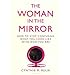 The Woman in the Mirror: How to Stop Confusing What You Look Like with Who You are (Paperback) - Common