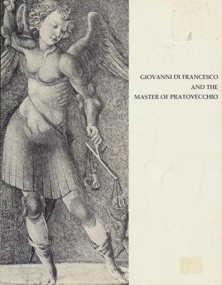 Giovanni de Francesco and the Master of Pratovecchio