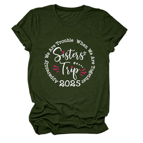 Sisters Trip 2025 Apparently We are Trouble Trip T-Shirt, Funny Print Tees Summer Short Sleeve Sisters Tops
