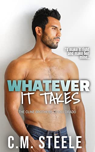 Whatever It Takes (The Cline Brothers of Colorado Book 1)