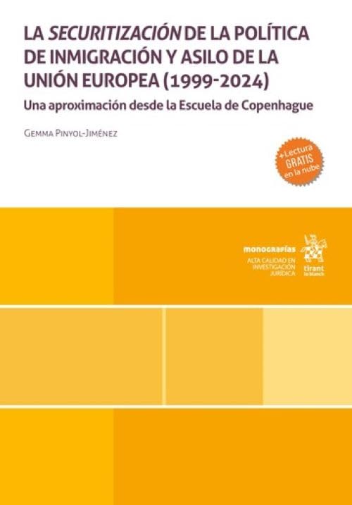 La securitización de la política de inmigración y asilo de la Unión Europea (1999-2020). Una aproximación desde la Escuela de Copenhague (Monografías)