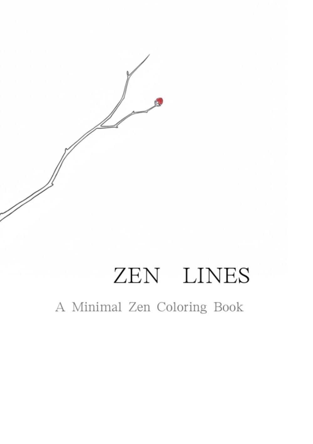 ZEN LINES: A Minimal Zen Coloring Book for Calm & Focus