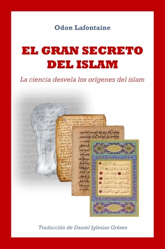 El gran secreto del islam: La ciencia desvela los orígenes del islam
