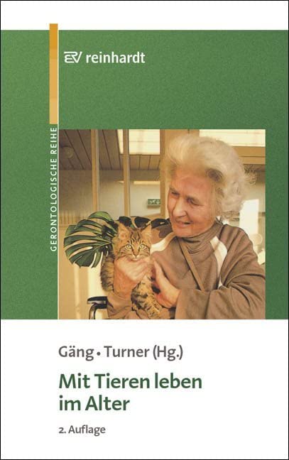 Mit Tieren leben im Alter: Vorwort von Hans-Peter Haering (Reinhardts Gerontologische Reihe)